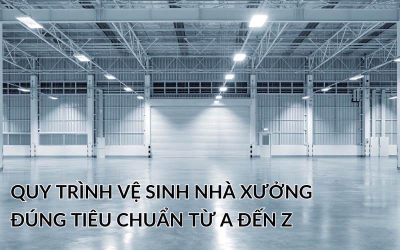 Quy trình vệ sinh nhà xưởng